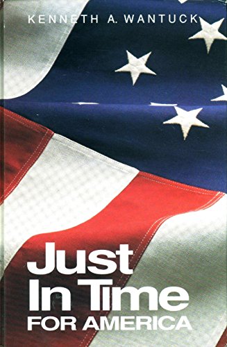 Stock image for Just-in-Time for America : A Common Sense Production Strategy for sale by Better World Books