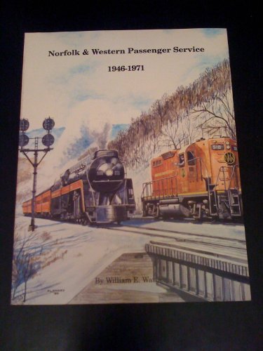 Imagen de archivo de Norfolk and Western Passenger Service, 1946-1971 by William E. Warden (1990-08-02) a la venta por HPB-Diamond