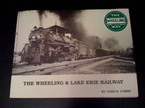 9780962200359: Title: The Wheeling and Lake Erie Railway