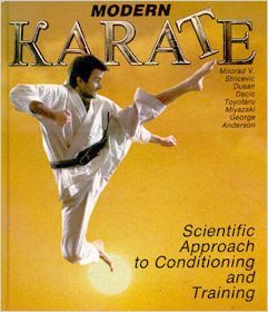 9780962201202: Modern Karate: Scientific Approach to Conditioning and Training