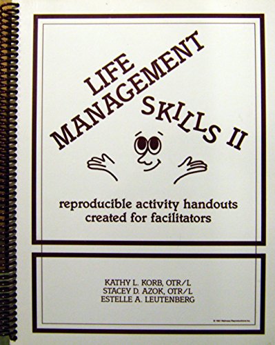 Beispielbild fr Life Management Skills II Reproducible Activity Handouts Created for Facilitators zum Verkauf von SecondSale