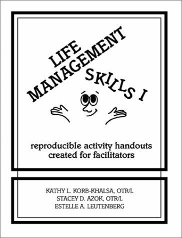 Stock image for Life Management Skills I: Reproducible Activity Handouts Created for Facilitators: Vol 001 for sale by Revaluation Books