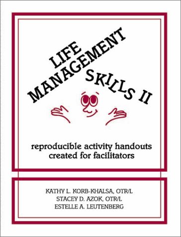 Beispielbild fr Life Management Skills II: Reproducible Activity Handouts Created for Facilitators zum Verkauf von Front Cover Books