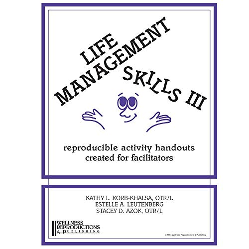 Beispielbild fr Life Management Skills III: Reproducible Activity Handouts Created for Facilitators zum Verkauf von ZBK Books