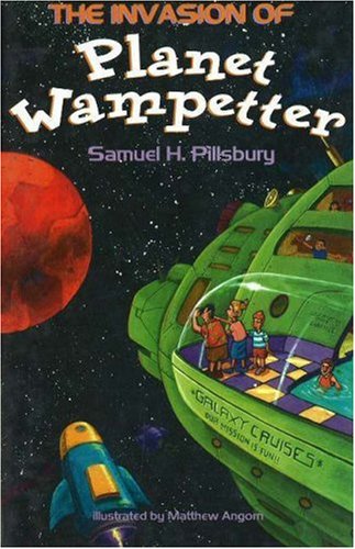 Imagen de archivo de The Invasion of Planet Wampetter a la venta por Better World Books