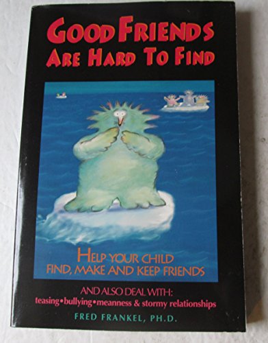 Imagen de archivo de Good Friends Are Hard to Find a la venta por Your Online Bookstore