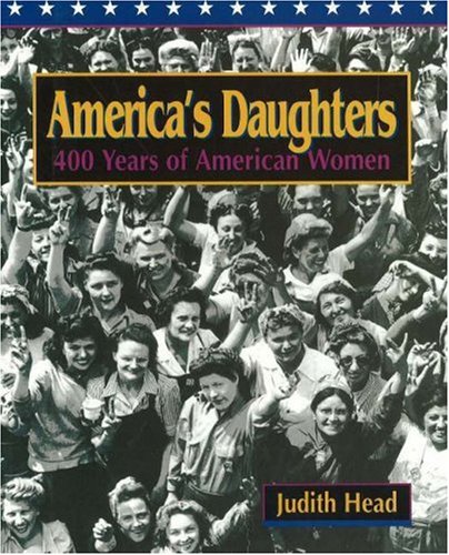 Beispielbild fr America's Daughters : 400 Years of American Women zum Verkauf von Better World Books: West