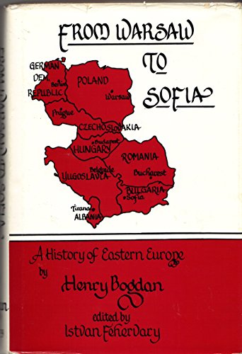 Imagen de archivo de From Warsaw to Sofia: A History of Eastern Europe a la venta por Blue Vase Books