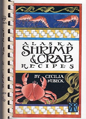 Stock image for Alaska Shrimp & Crab Recipes for sale by Wonder Book