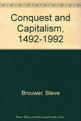 Stock image for Conquest and Capitalism, 1492-1992 for sale by SecondSale