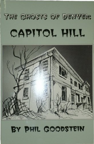 9780962216947: The Ghosts of Denver: Capitol Hill