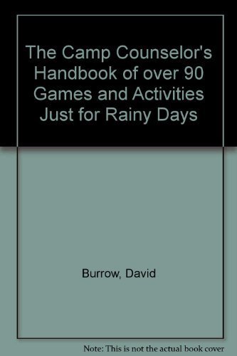Stock image for The Camp Counselor's Handbook of over Ninety Games and Activities Just for Rainy Days for sale by Better World Books