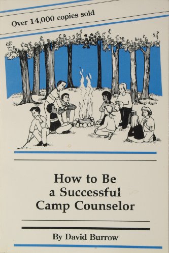 Beispielbild fr How to Be a Successful Camp Counselor zum Verkauf von Better World Books