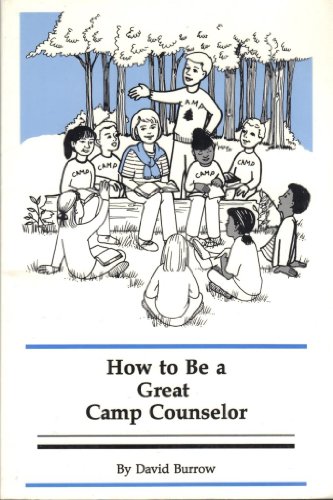 Imagen de archivo de How to Be a Great Camp Counselor a la venta por SecondSale