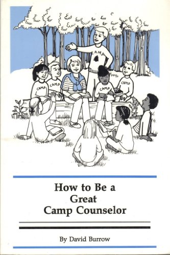 Stock image for How to Be a Great Camp Counselor for sale by SecondSale