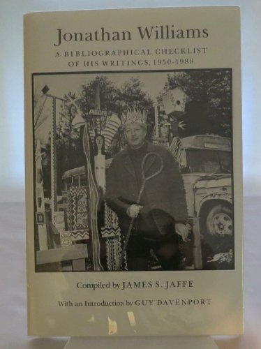 Beispielbild fr Jonathan Williams: A Bibliographical Checklist of His Writings, 1950-1988 zum Verkauf von Avol's Books LLC