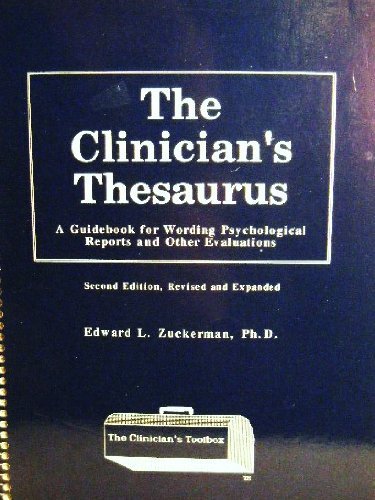 Beispielbild fr The Clinician's Thesaurus: A Guidebook to Wording Psychological Reports and Other Evaluations (Clinician's Toolbox) zum Verkauf von HPB-Red