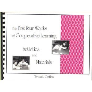 9780962231216: First Four Weeks of Cooperative Learning Activities and Materials