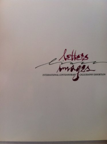 Stock image for Letter-Lines-Images: International Contemporary Calligraphy Exhibition for sale by ThriftBooks-Dallas