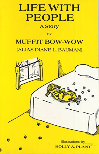 9780962235603: Life with People: A Story By Muffit Bow-wow