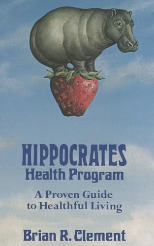 Imagen de archivo de Hippocrates Health Program: A Proven Guide to Healthful Living a la venta por 2Vbooks