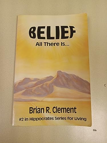 9780962237317: Belief: All There Is