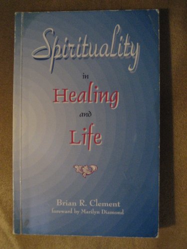 Stock image for Spirituality in Healing and Life Brian R. Clement for sale by ThriftBooks-Atlanta