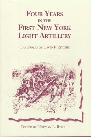 9780962239397: Four Years in the First New York Light Artillery: The Papers of David F. Ritchie