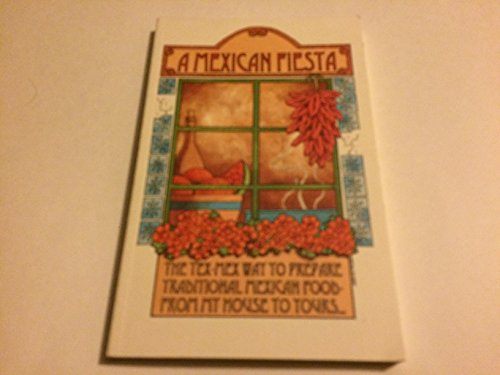 Imagen de archivo de A mexican fiesta: From my house to your house a la venta por Hawking Books