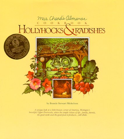Beispielbild fr Hollyhocks and Radishes: Mrs Chard's Almanac Cookbook zum Verkauf von Orion Tech