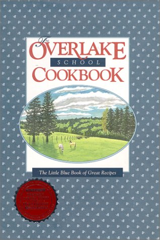 Beispielbild fr Overlake School Cookbook: The Little Blue Book of Great Recipes zum Verkauf von Montana Book Company