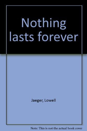 Stock image for Nothing Lasts Forever for sale by Yesterday's Books