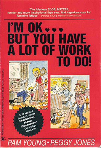 Stock image for I'M OKAY.BUT YOU HAVE A LOT OF WORK TO DO! for sale by WONDERFUL BOOKS BY MAIL