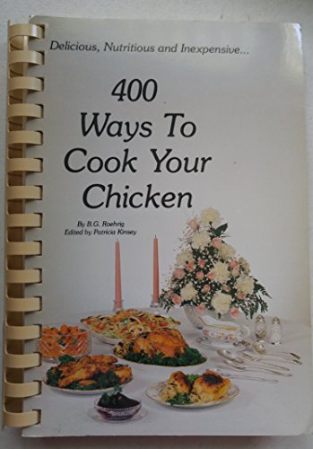 Imagen de archivo de Four Hundred Ways to Cook Your Chicken a la venta por ThriftBooks-Dallas