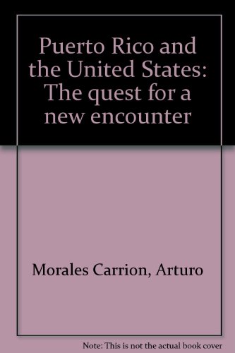 Beispielbild fr Puerto Rico and the United States: The quest for a new encounter zum Verkauf von Phatpocket Limited