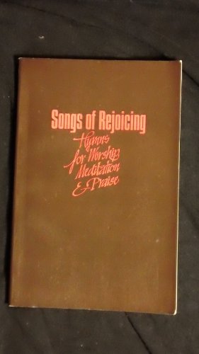 Imagen de archivo de Songs of Rejoicing: Hymns for Worship, Meditation, and Praise a la venta por Wonder Book