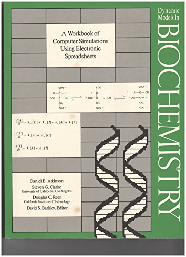 9780962255601: Dynamic Models in Biochemistry: A Workbook of Computer Simulations Using Electronic Spreadsheets