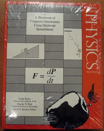Stock image for Dynamic Models in Physics: A Workbook of Computer Simulations Using Electronic Spreadsheets for sale by FOLCHATT