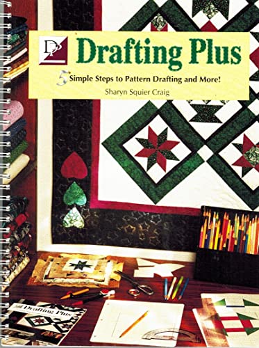 Drafting Plus: 5 Simple Steps to Pattern Drafting and More (9780962256547) by Craig, Sharyn Squier