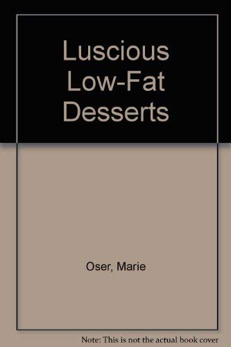 Beispielbild fr Luscious Low-Fat Desserts zum Verkauf von Wonder Book