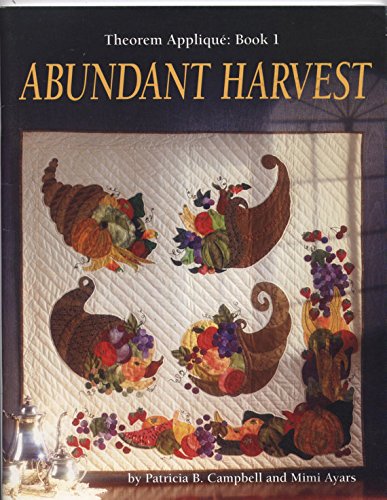 Stock image for Abundant Harvest (Theorem Applique Book 1) for sale by HPB-Diamond