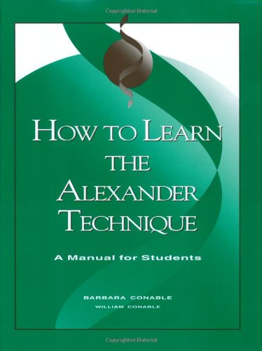 Stock image for How to Learn the Alexander Technique: A Manual for Students/G6517 for sale by BooksRun