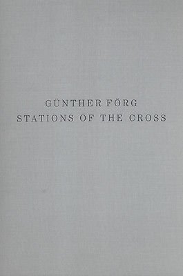 Beispielbild fr Gnther Frg, stations of the cross. zum Verkauf von Antiquariat & Verlag Jenior