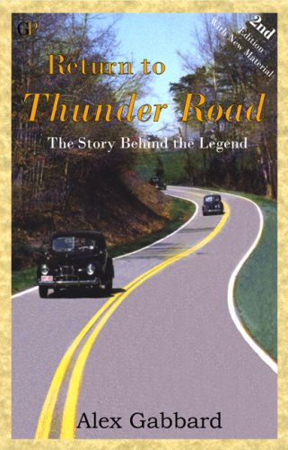Stock image for Return to Thunder Road: The Story Behind the Legend, Second Edition for sale by ThriftBooks-Atlanta