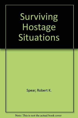 9780962262708: Surviving Hostage Situations [Idioma Ingls]