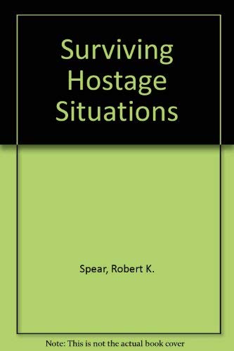 9780962262708: Surviving Hostage Situations