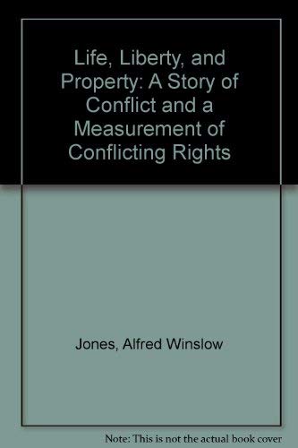 9780962262814: Life, Liberty, and Property: A Story of Conflict and a Measurement of Conflicting Rights