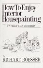 Imagen de archivo de How to Enjoy Housepainting: A Primer To Get You Rolling a la venta por BookHolders