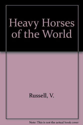 9780962266386: Heavy Horses of the World