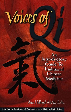 Imagen de archivo de Voices of Qi - An Introductory Guide to Traditional Chinese Medicine a la venta por HPB-Red